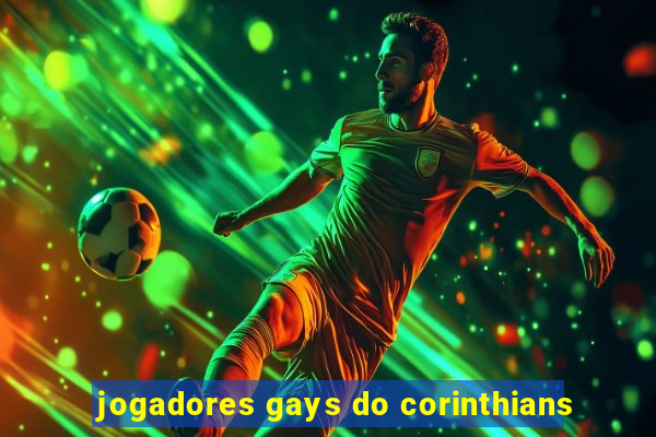 jogadores gays do corinthians