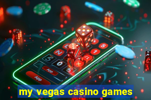 my vegas casino games