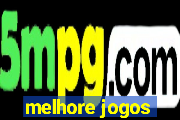 melhore jogos