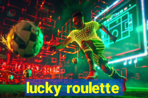 lucky roulette