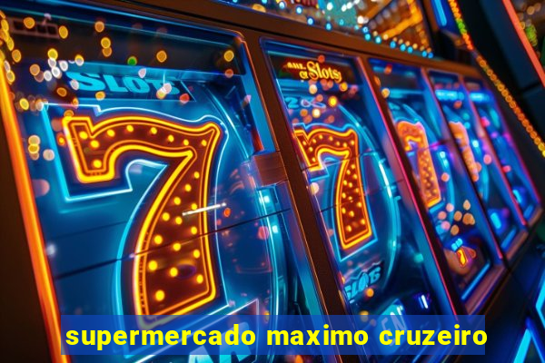 supermercado maximo cruzeiro