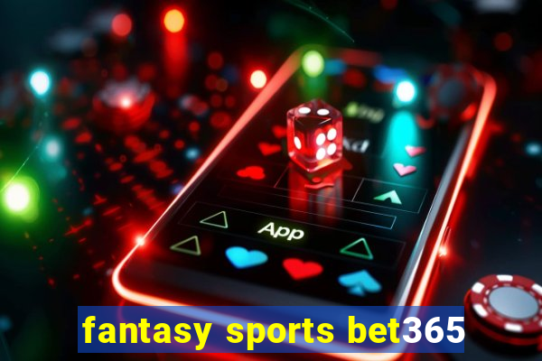 fantasy sports bet365