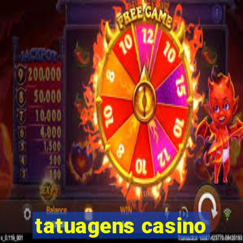 tatuagens casino