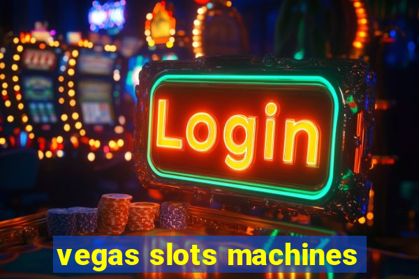 vegas slots machines