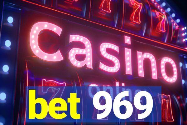 bet 969