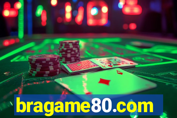 bragame80.com