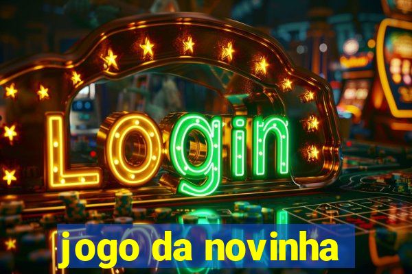 jogo da novinha