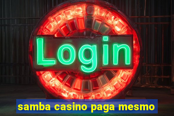 samba casino paga mesmo