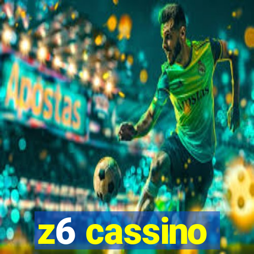 z6 cassino