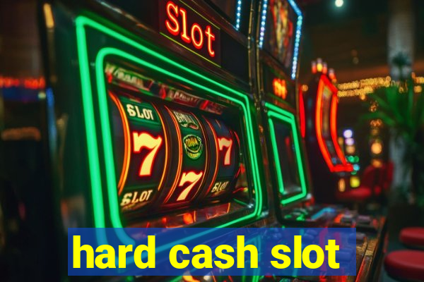 hard cash slot