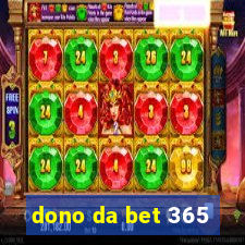 dono da bet 365