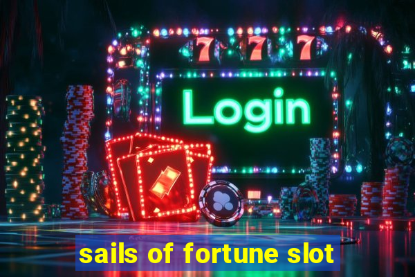 sails of fortune slot