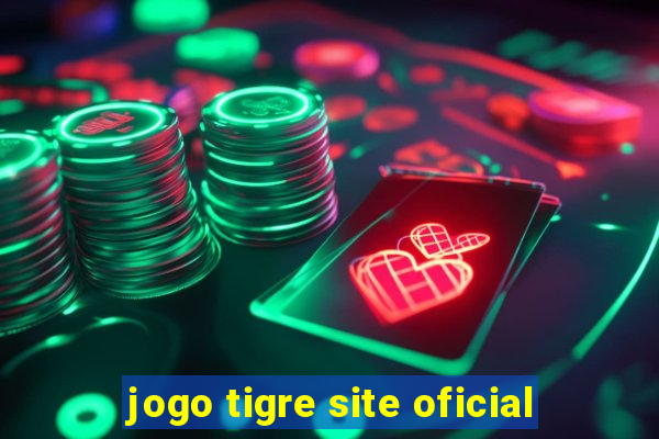 jogo tigre site oficial