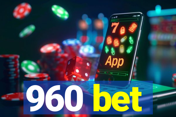 960 bet