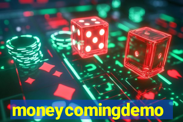 moneycomingdemo