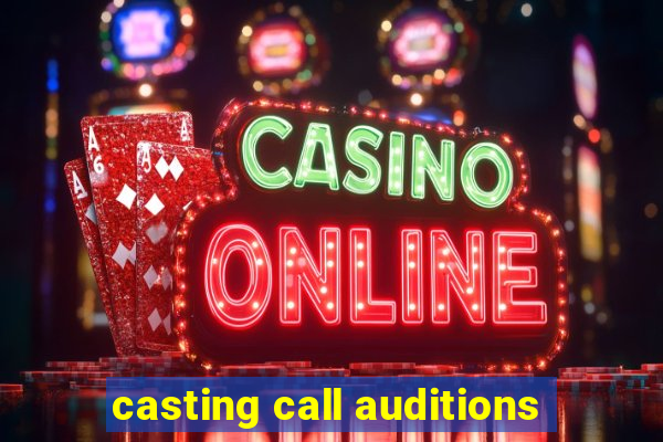 casting call auditions