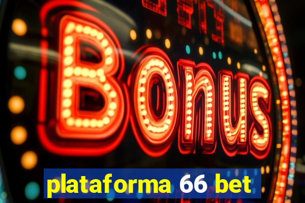 plataforma 66 bet