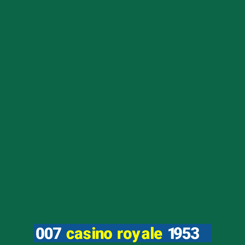 007 casino royale 1953