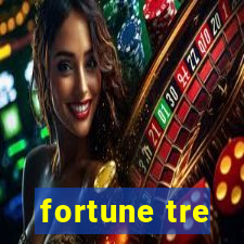 fortune tre