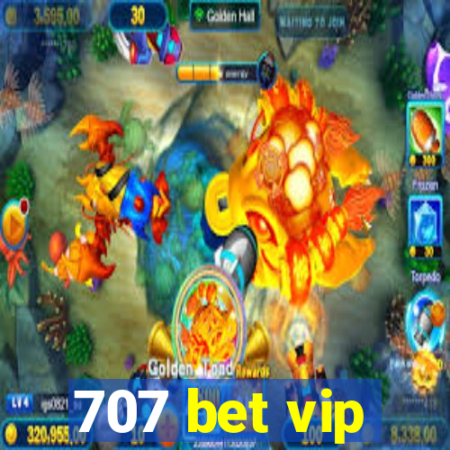 707 bet vip