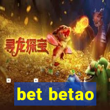 bet betao