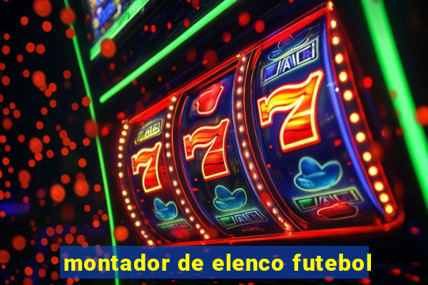 montador de elenco futebol