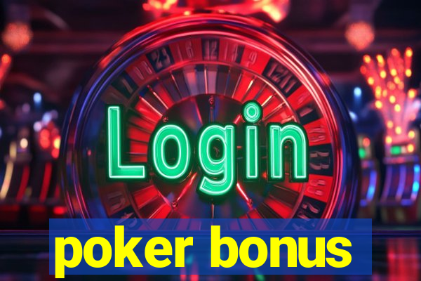 poker bonus