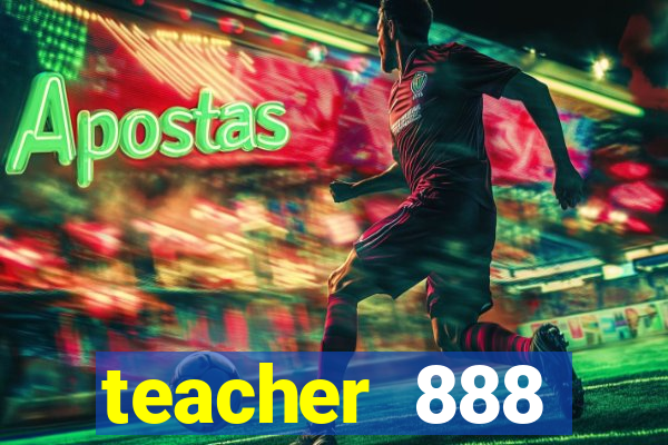 teacher 888 plataforma login