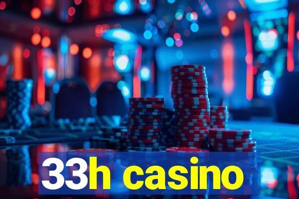 33h casino