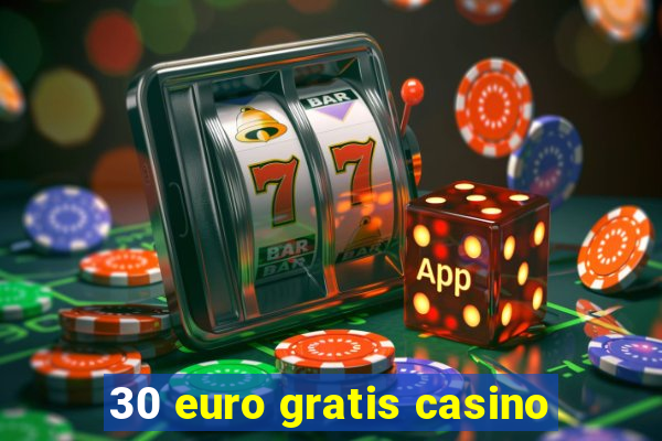 30 euro gratis casino