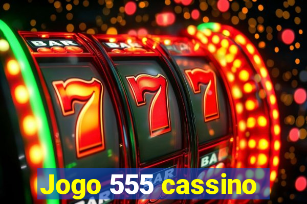 Jogo 555 cassino