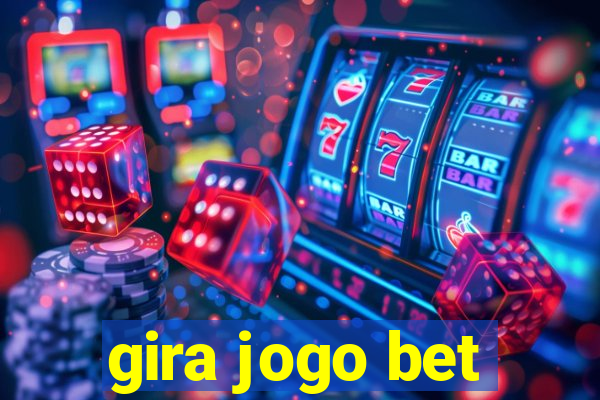 gira jogo bet