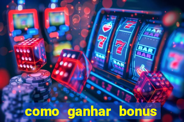 como ganhar bonus no vai de bet