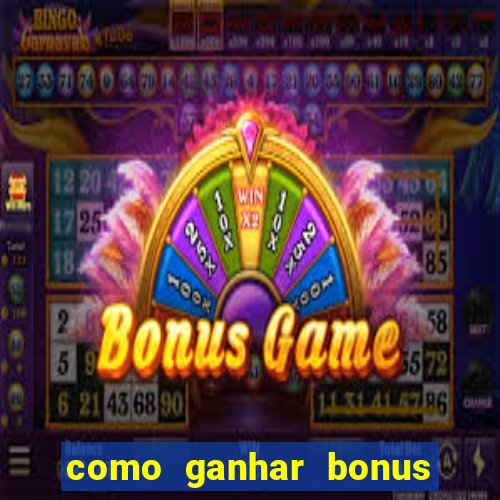 como ganhar bonus no vai de bet