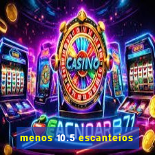 menos 10.5 escanteios