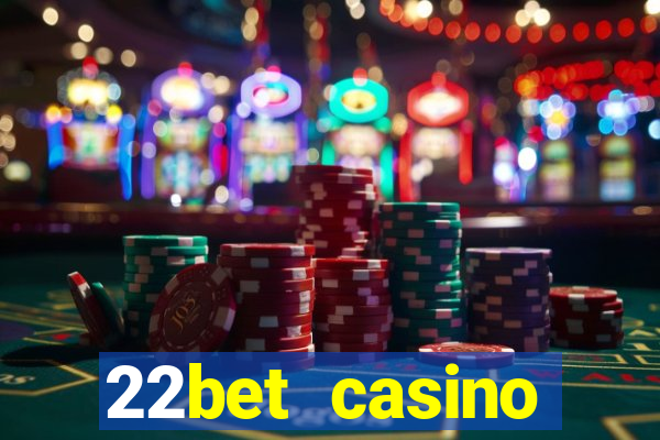 22bet casino welcome bonus