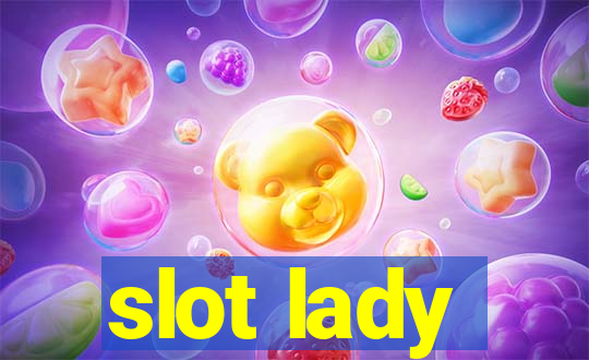 slot lady