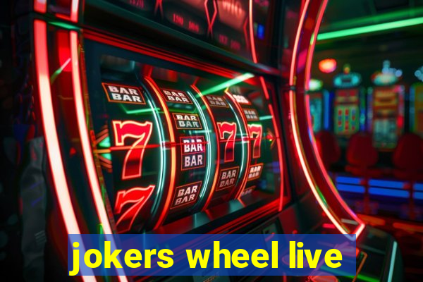 jokers wheel live