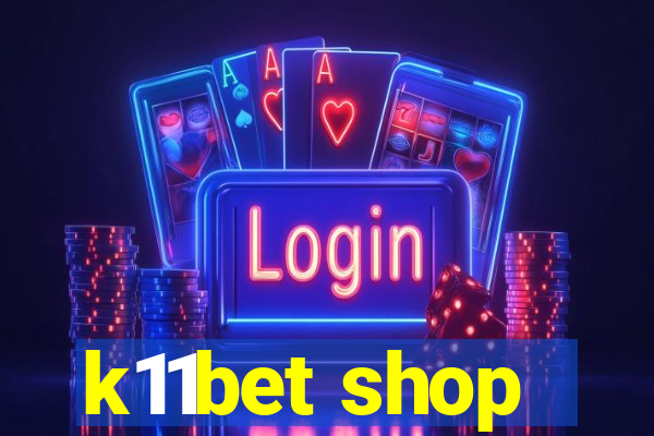 k11bet shop