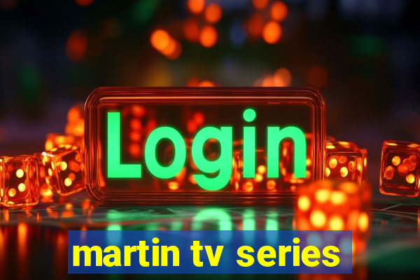 martin tv series