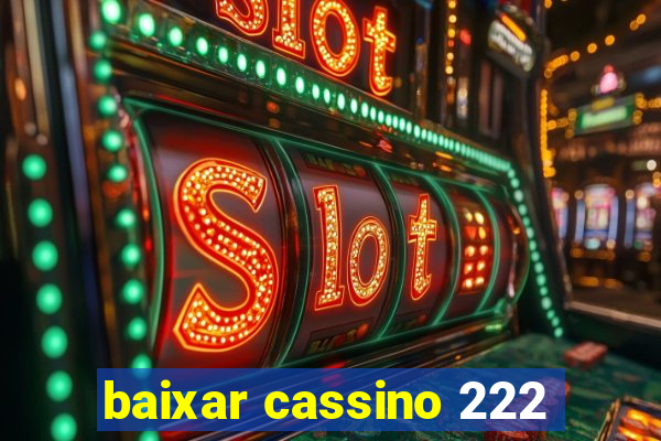 baixar cassino 222