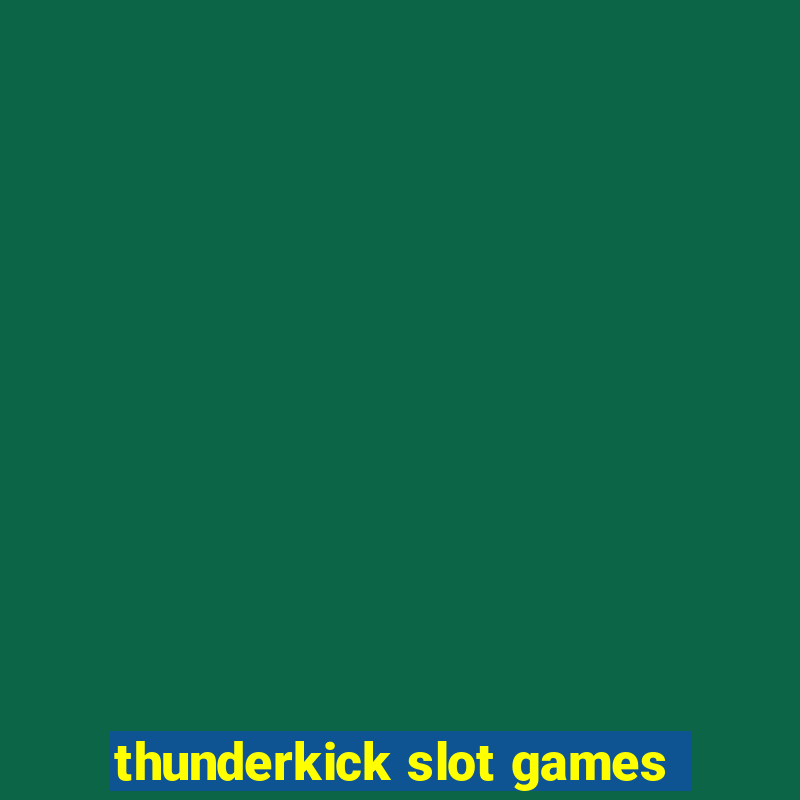 thunderkick slot games