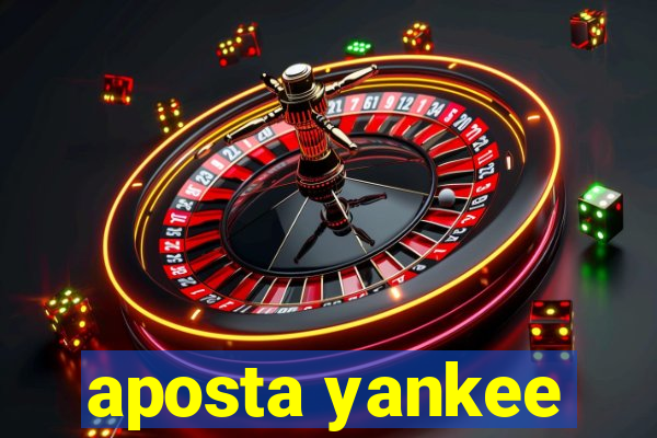 aposta yankee