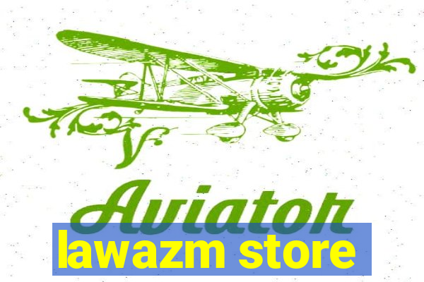 lawazm store