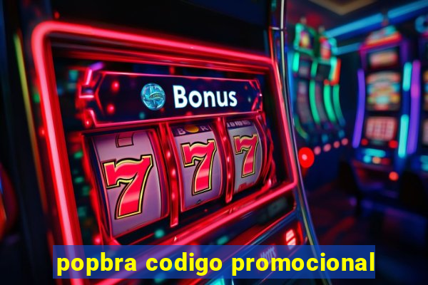 popbra codigo promocional