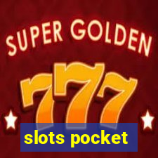 slots pocket