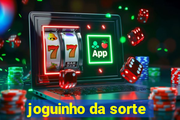 joguinho da sorte