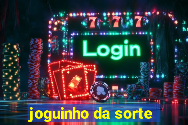 joguinho da sorte