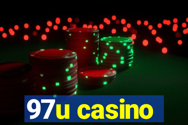 97u casino