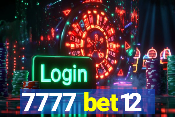 7777 bet12